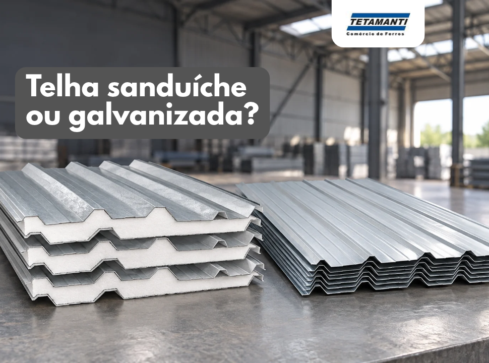 Telha sanduíche ou galvanizada: qual escolher?